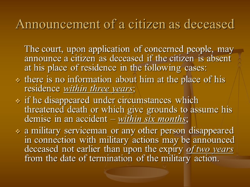 Announcement of a citizen as deceased     The court, upon application